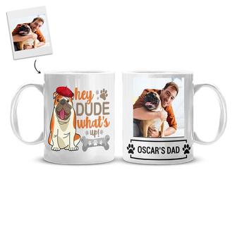 Hey Dude What|s Up Mug | Custom Photo Dog | Bulldog Mug | Personalized Dog Mug | Mazezy