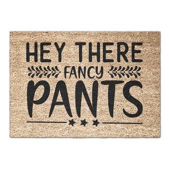 Hey There Fancy Pants Doormat | Indoor Outdoor Decor