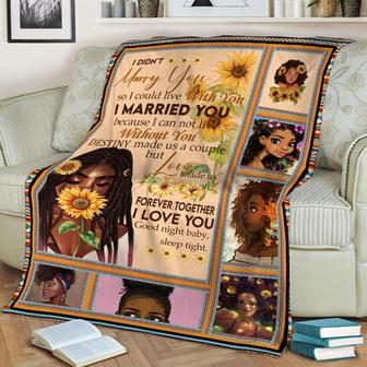 I Didn't Marry You So I Could Live With You Black Girl Blanket, Special Blanket, Christmas Gift For Girl, Gift For Birthday Girl | Mazezy