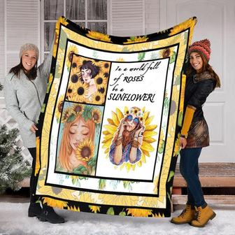 In A World Full Of Rose Be A Sunflower Blanket, Sunflower Blanket, Gift For Her, Birthday Gift, Special Blanket | Mazezy