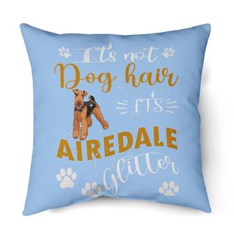 It's Not Dog Hair It's Airedale | Mazezy