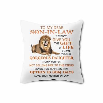 Lion To My Dear Son In Law I Gave You My Gorgeous Daughter Pillow Case | Mazezy