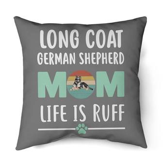 Long Coat German Shepherd Mom life is ruff | Mazezy