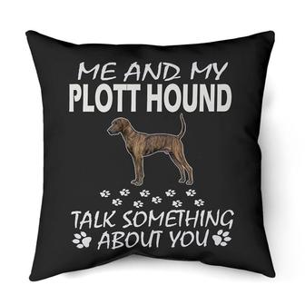 Me And My Plott hound Talk Something About You | Mazezy