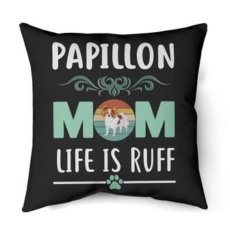 Papillon Mom life is ruff | Mazezy