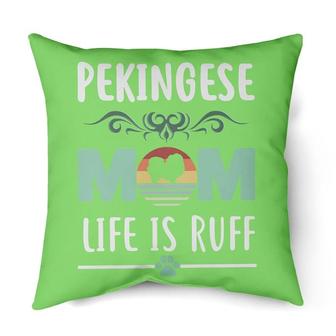 Pekingese Mom life is ruff | Mazezy