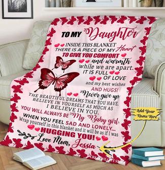 To My Daughter Customized Blanket, Gift For Daughter, Daughter's Day Gift, Gift For Christmas, Custom Gift For Daughter From Mom, | Mazezy