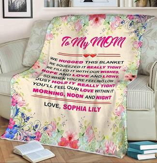 To My Mom We Hugged This Blanket, Customized Blanket For Mom/Mama/Mother, Gift For Her, Blanket With Quotes, Gift From Kids, Custom Mom Gift | Mazezy
