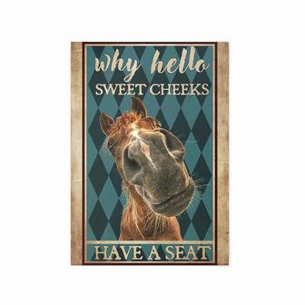 Why Hello Sweet Cheeks Have A Seat Horse Funny Poster | Mazezy