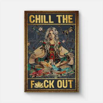 Chill The Fuck Out Canvas | Mazezy