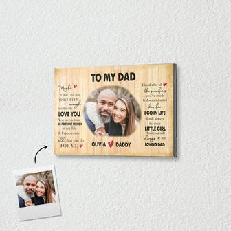 To My Dad Always Be Your Little Girl Custom Photo Dad And Daughter Canvas | Gift For Dad | Gift From Daughter | Personalized Dad And Daughter Canvas - Thegiftio