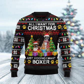 All I Want For Christmas Just Kidding I Want A Boxer Funny Ugly Sweater - Thegiftio UK