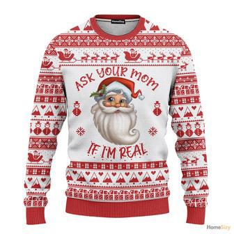 Ask Your Mom If Im Real Santa Claus Ugly Christmas Sweater | Favorety CA