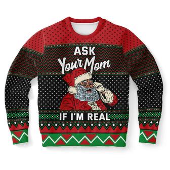Ask Your Mom If I'm Real Santa Ugly Christmas Sweater - Thegiftio UK