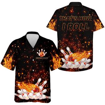 Bowling Custom Name Hawaiian Shirt, Flames Bowling That's How I Roll Personalized Hawaiian Shirts For Men Women, Team, Bowling Lovers, Bowlers - Seseable