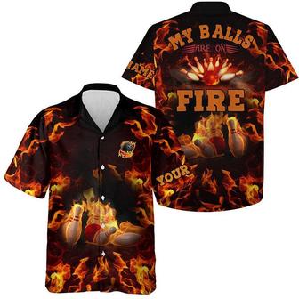 Bowling Hawaiian Shirt Custom Name - My Balls Are On Fire Bowling Personalized Shirt For Men Women, Team, Bowling Lovers, Bowlers - Seseable