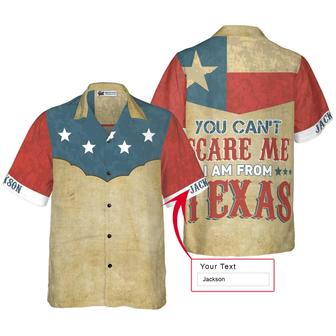 Texas Custom Name Hawaiian Shirt, You Can't Scare Me I Am From Texas Personalized Unique Texas, Summer Aloha Shirt, Gift For Men Women, Texas Lovers - Seseable