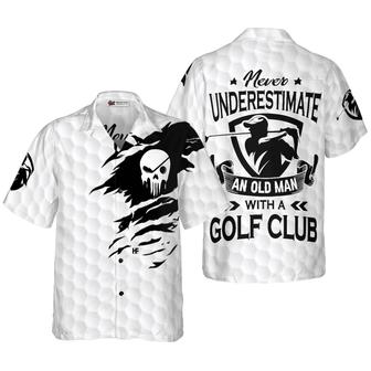 Golf Hawaiian Shirt, Never Underestimate An Old Man Golf Aloha Hawaiian Shirt For Summer, Colorful Aloha Shirt For Men Women, Friend, Team - Seseable