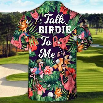 Golf Hawaiian Shirts - Flamingo Playing Golf Aloha Shirts, Talk Birdie To Me Tropical Floral Hawaiian Shirt - Perfect Gift For Men, Flamingo Lovers, Golfer - Seseable