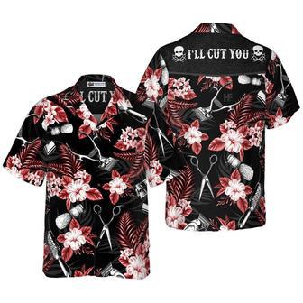 Hair Stylist Aloha Hawaiian Shirt, Hair Stylist I'll Cut You Hawaiian Shirt, Tropical Pattern Hawaiian Shirt - Gift For Men Women, Friends, Family - Seseable