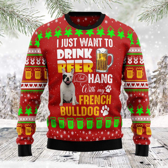 I Just Want To Drink Hang With French Bulldog Ugly Christmas Sweater - Thegiftio UK