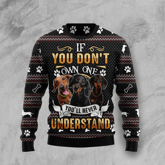 If You Don't Own One You'll Never Understand Dachshund Ugly Christmas Sweater - Thegiftio UK
