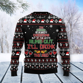 I'm Dreaming Of A White Christmas Red Wine Funny Ugly Sweater - Thegiftio UK