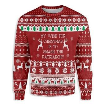 My Wish For Christmas Is To Smash The Patriarchy Ugly Sweater | Favorety