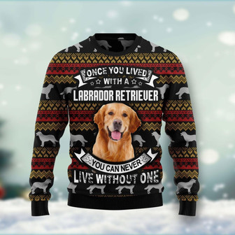 Once You Lived With A Labrador Retriever Funny Ugly Sweater - Thegiftio UK