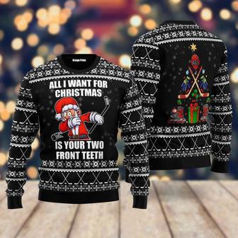 Santa Hockey All I Want For Christmas Is Your Two Front Teeth Ugly Sweater | Favorety UK