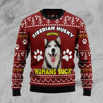Siberian Husky Because Humans Suck Ugly Christmas Sweater - Thegiftio UK
