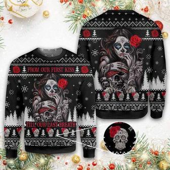 Sugar Skull From Our First Kiss Till Our Last Breath Ugly Christmas Sweater | Favorety DE