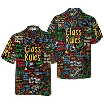 Teacher Hawaiian Shirt, Class Rules Teacher Aloha Shirt For Men And Women - Perfect Gift For Teacher, Husband, Boyfriend, Friend, Family - Seseable