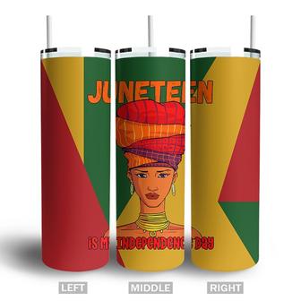 African Women Black History Juneteenth Is My Independence Day Skinny Tumbler - Seseable