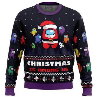 Christmas is Among Us Ugly Christmas Sweater, Ugly Christmas Sweater For Men Women | Favorety