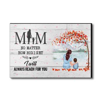 Custom Mom No Matter How Big We Get We Will Always Reach For You | Custom Name | Mothers Day Gifts | Personalized Mom And Son - Seseable