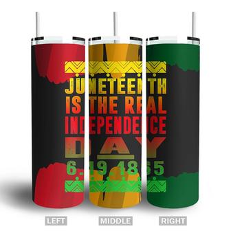 Juneteenth Is The Real Independence Day 1865 Idea Skinny Tumbler - Seseable