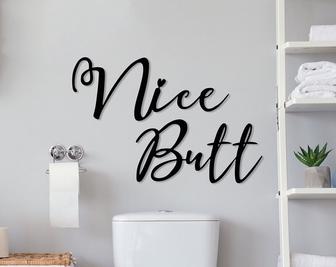 Nice Butt Metal Wall Sign, Bathroom Wall Sign, Home Toilet Wall Decor, Funny Bathroom Sign - Thegiftio UK