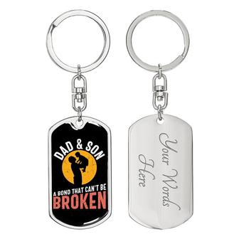 Custom Dad And Son Bond Cant Be Broken Keychain With Back Engraving | Birthday Gift | Personalized Dad Dog Tag Keychain - Seseable
