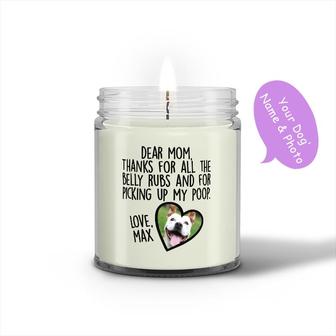 Custom Dear Dog Mom Thanks For All The Belly Rubs 2 Custom Candle | Custom Photo | Gifts For Mothers Day | Personalized Dog Mom Candle | Seseable CA