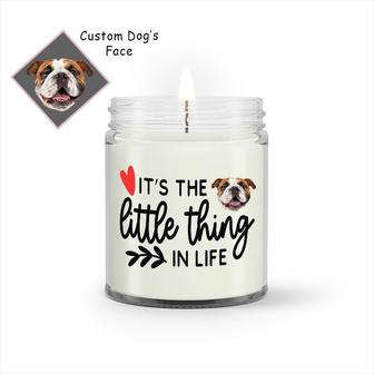 Custom It Is The Little Thing In Life Photo Candle | Custom Photo | Dog Mom Gifts | Personalized Dog Mom Candle | Seseable CA