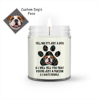 Custom Tell Me It Is Just A Doo Photo Candle | Custom Photo | Dog Mom Gifts | Personalized Dog Mom Candle | Seseable CA