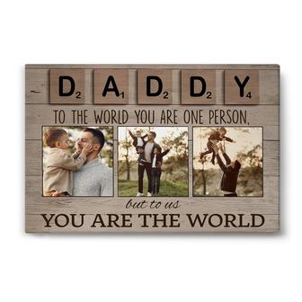 Custom To The World You Are One Person Canvas | Custom Photo | Gifts For Dad | Personalized Fathers Day Canvas | Seseable CA