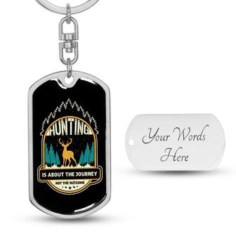 Custom Hunting Not The Outcome Keychain With Back Engraving | Cool Birthday For Hunting Lover | Personalized Hunting Dog Tag Keychain - Seseable