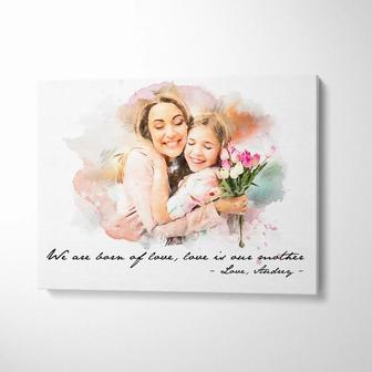 Love is Our Mother Digital Canvas Print, Customized Canvas Print from Photo with Text Personalized Quote and Poem for Mom, Mother's Day Gift - Seseable
