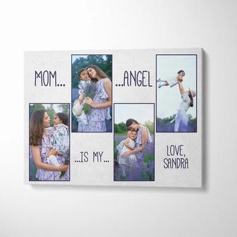 My Mom is an Angel, Custom Family Photo Collage Digital Print on Canvas with Text, Personalized Mother's Day Gift, Heartwarming Gift For Mum - Seseable