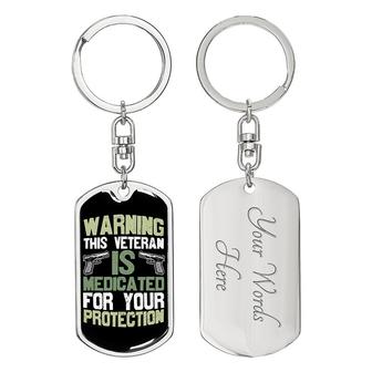 Custom This Veteran Is Medicated Keychain With Back Engraving | Birthday Gifts For Veterans | Personalized Veteran Dog Tag Keychain | Seseable UK