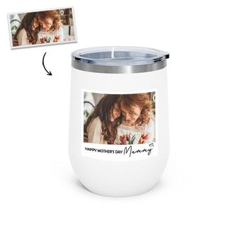 Custom Happy Mothers Day Mummy Wine Tumbler | Custom Photo | Gift For Mom | Personalized Photo Mothers Day Wine Tumbler | | Seseable CA