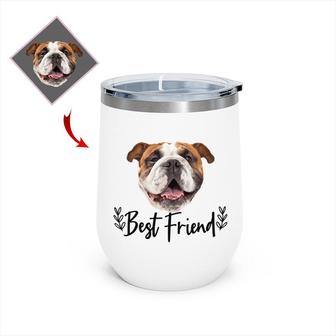 Custom Best Friend Dog Face Photo Wine Tumbler | Custom Photo | Dog Mom Mothers Day Gifts | Personalized Dog Mom Wine Tumbler | Seseable CA