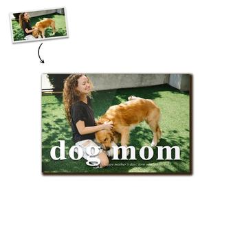 Custom Dog Mom Photo Wood Panel | Custom Photo | Dog Lover Gift | Personalized Dog Mom Wood Panel - Seseable